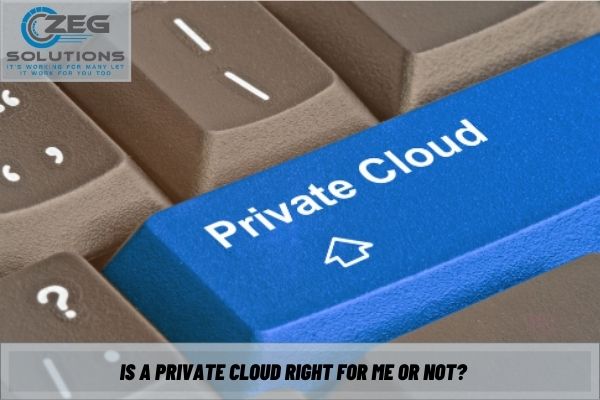 Is a private cloud right for me or not؟