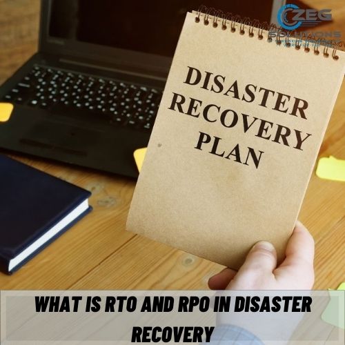 What is RTO and RPO in disaster recovery